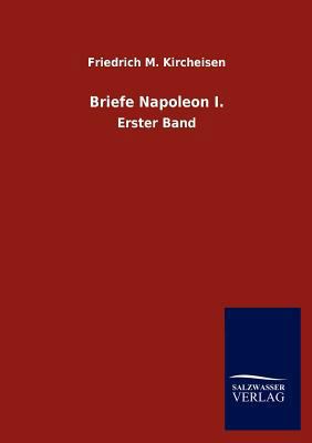 Briefe Napoleon I. [German] 3846017604 Book Cover