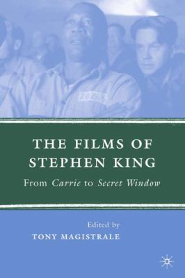 The Films of Stephen King: From Carrie to Secre... 0230601316 Book Cover