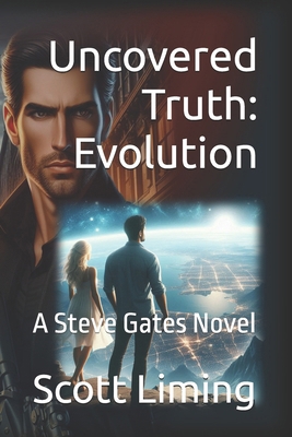 Uncovered Truth: Evolution: A Steve Gates Novel B0D7478PWY Book Cover