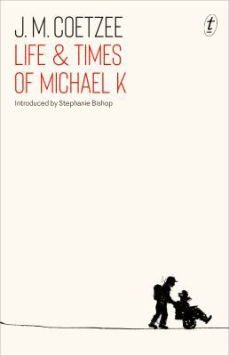 Life & Times of Michael K 1925773876 Book Cover