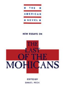New Essays on the Last of the Mohicans 0521374146 Book Cover
