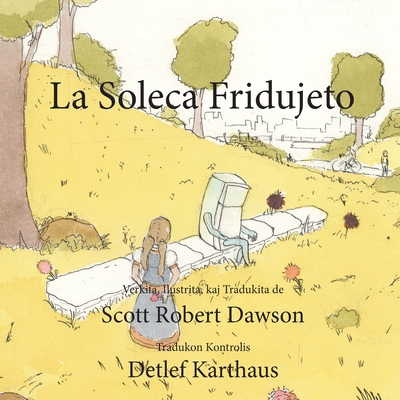 La Soleca Fridujeto [Esperanto] 1777819822 Book Cover