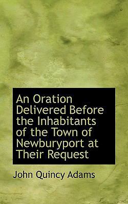 An Oration Delivered Before the Inhabitants of ... 1116559757 Book Cover