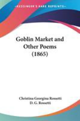 Goblin Market and Other Poems (1865) 1104131854 Book Cover