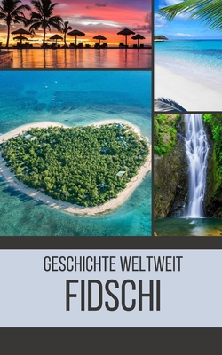Fidschi: Geschichte weltweit [German] B0CGL36H9B Book Cover