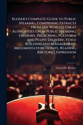 Kleiser's Complete Guide to Public Speaking, Co... 1172038082 Book Cover