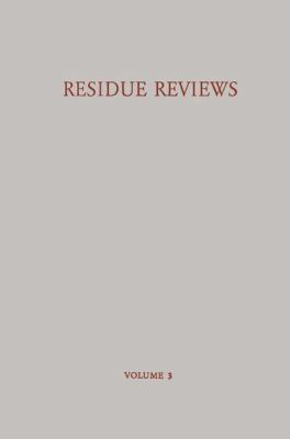Residue Reviews / Rückstands-Berichte: Residues... 1461583799 Book Cover