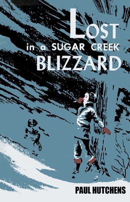 Lost in a Sugar Creek Blizzard 1479454958 Book Cover