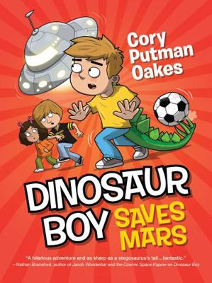 Dinosaur Boy Saves Mars 1492605409 Book Cover