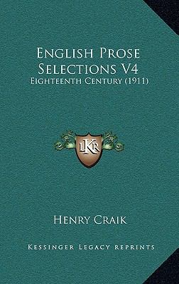 English Prose Selections V4: Eighteenth Century... 1164466658 Book Cover