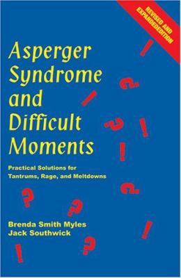 Asperger Syndrome and Difficult Moments: Practi... 1931282706 Book Cover