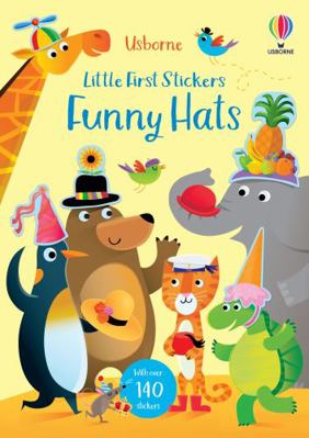 Little First Stickers Funny Hats 1474986544 Book Cover