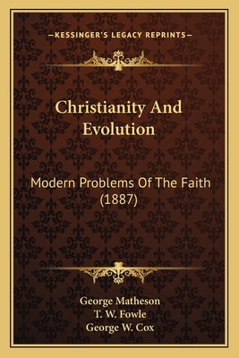 Christianity And Evolution: Modern Problems Of ... 116460466X Book Cover