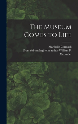 The Museum Comes to Life 1014153824 Book Cover