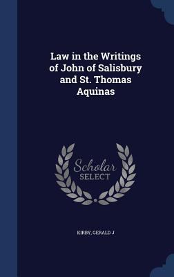 Law in the Writings of John of Salisbury and St... 1340084252 Book Cover