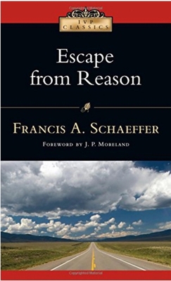 Escape from Reason: A Penetrating Analysis of T... 0830834052 Book Cover