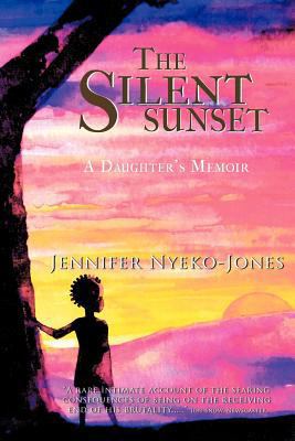 The Silent Sunset: A Daughter's Memoir 1456777122 Book Cover