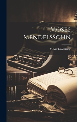 Moses Mendelssohn [German] 1020310650 Book Cover