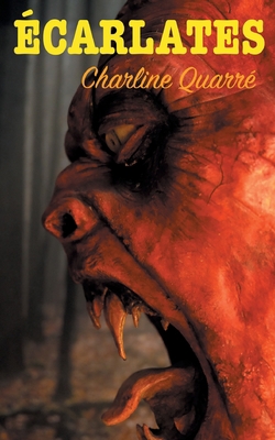 Écarlates: Et autres histoires d'horreur [French] 2322411116 Book Cover