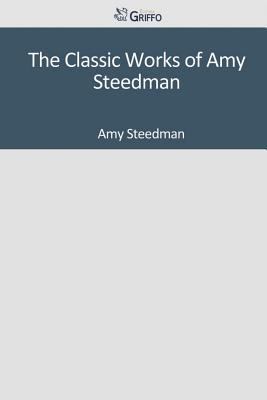 Paperback The Classic Works of Amy Steedman Book