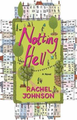 Notting Hell: A Novel 1416531769 Book Cover