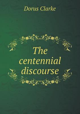 The centennial discourse 5518613180 Book Cover