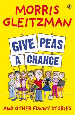 Give Peas A Chance: And Other Funny Stories 0143302620 Book Cover