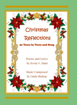 Christmas Reflections: 30 Years of Verse and Song 1716717760 Book Cover