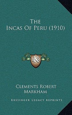The Incas Of Peru (1910) 1167307062 Book Cover