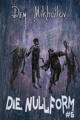 Die Nullform (Buch 6): RealRPG-Serie [German] 8076199999 Book Cover