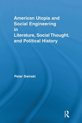 American Utopia and Social Engineering in Liter... 0415816874 Book Cover