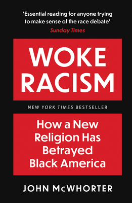 Woke Racism: How a New Religion has Betrayed Bl... [German] 1800751443 Book Cover