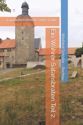 Ein Wahrer Satansbraten Teil 2.: Lausbubenstrei... [German] B0CWRBXN5Q Book Cover