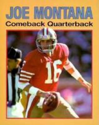 Joe Montana, Comeback Quarterback 0822595729 Book Cover