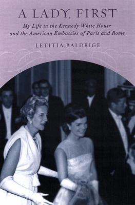 A Lady, First: My Life in the Kennedy book by Letitia Baldrige