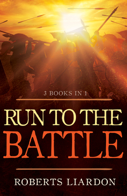 Run to the Battle: A Collection of Three Best-S... 1629112232 Book Cover