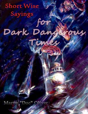 Short Wise Sayings for Dark Dangerous Times (SP... [Spanish] 1500710024 Book Cover