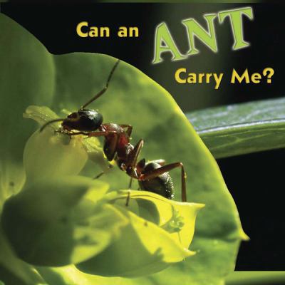 Can an Ant Carry Me? 1604724250 Book Cover