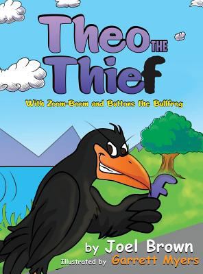 Theo the Thief With Zoom-Boom and Buttons the B... 1946683124 Book Cover