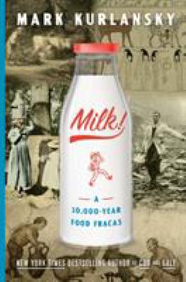 Milk!: A 10,000-Year Food Fracas 1632863820 Book Cover