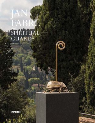 Jan Fabre: Spiritual Guards 8899534144 Book Cover