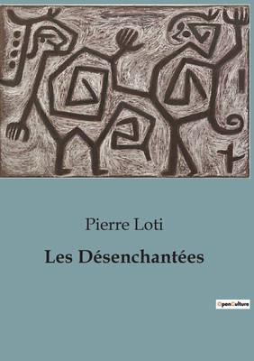 Les Désenchantées [French] B0CLX1S9B9 Book Cover