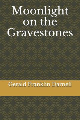 Moonlight on the Gravestones 109895159X Book Cover