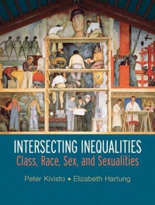 Intersecting Inequalities: Class, Race, Sex and... 0131839586 Book Cover