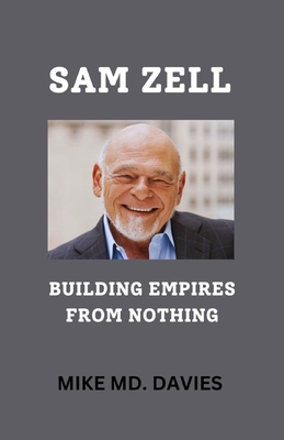 Sam Zell: Building Empires from Nothing            Book Cover