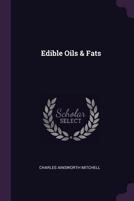 Edible Oils & Fats 1377727750 Book Cover