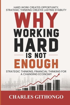 Why Working Hard Is Not Enough: Strategic Finan... B0H4Y1QRHN Book Cover