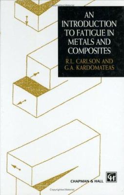 Introduction to Fatigue in Metals and Composites 0412572001 Book Cover