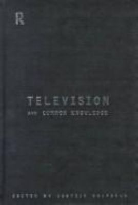 Television and Common Knowledge 0415189292 Book Cover