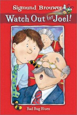 Bad Bug Blues (Watch Out for Joel!) 0764225804 Book Cover